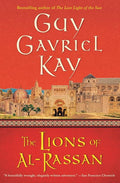 The Lions of Al-Rassan: Lions of Al-Rassan, the